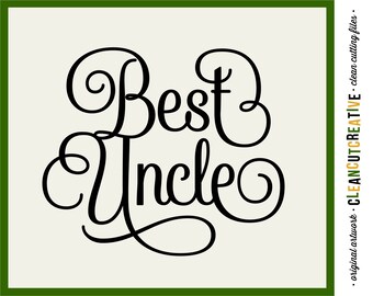 SVG Best Uncle svg Uncle craft idea uncle gift svg cutfile cutting file swirl curl fancy font design - Cricut & Silhouette - commercial use