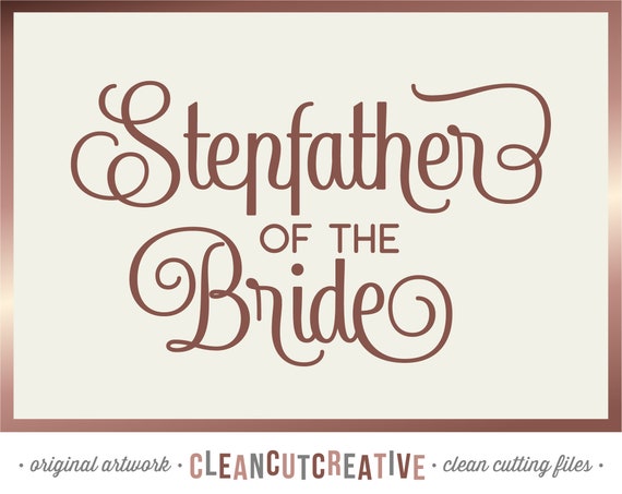 Download Svg Stepfather Of The Bride Svg Stepdad Step Dad Svg Wedding Etsy
