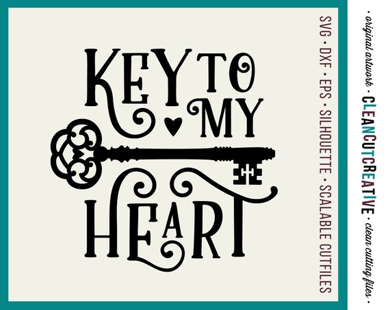 Svg Valentine Svg Key To My Heart Svg Love Svg Wedding Svg Etsy
