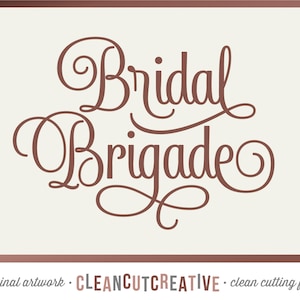 SVG Bridal Brigade svg Team Bride svg Bride Tribe svg Bridal Party svg wedding svg Bride svg Bridesmaid svg Cricut Silhouette commercial use
