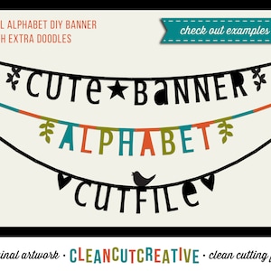May include: A black and white printable banner design with the text "CUTE BANNER" and "ALPHABET" in a colorful font. The banner includes a bird, hearts, and leaves. The text "check out examples" is in a teal box at the top of the image. The text "original artwork CLEANCUTCREATIVE clean cutting files" is at the bottom of the image.