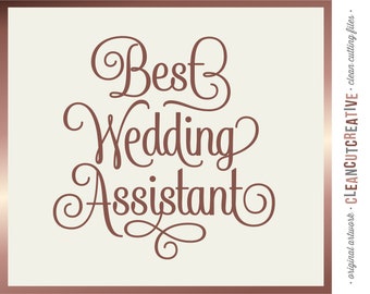 SVG Mejor Asistente de Boda svg Bridal Party Bridal Shower svg Wedding Planner Bridesmaid gift svg - Cricut Silhouette - uso comercial