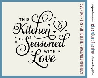 SVG Kitchen Seasoned with Love svg - apron towel kitchen svg wall decal file design Samantha font - eps png dxf Cricut & Silhouette cutfile