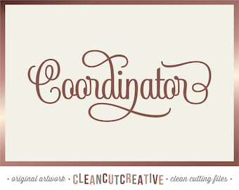 SVG Coordinator svg Bridal Party Bridal Shower svg Hostess Wedding Planner Bride Bridesmaid designs - Cricut Silhouette - commercial use