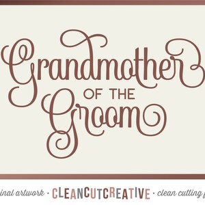SVG Abuela del novio svg Fiesta nupcial svg Boda svg Abuela del novio - Cricut Silhouette Scan N Cut - diseño de uso comercial