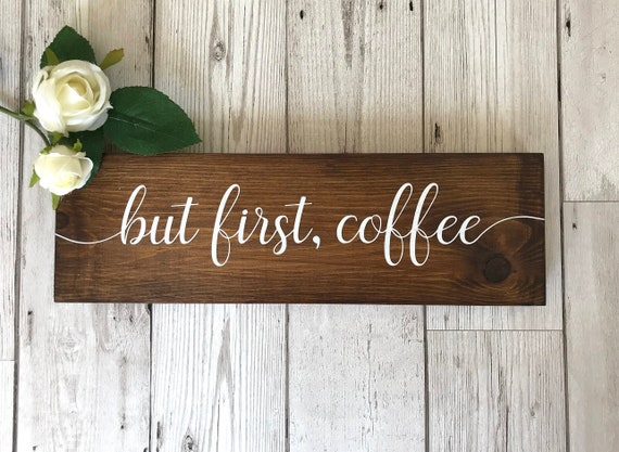 But First Coffee Wooden Sign 