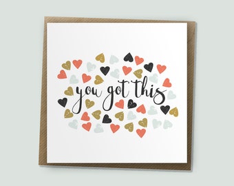 You Got This - Good Luck Card, Encouragement Card, Well Done Card