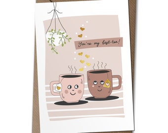 You're my best-tea! - Friendship Card, Love Card
