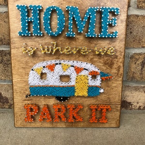 Custom Made to Order String Art Home is where we park it camper