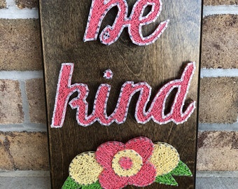 Custom made to order Be Kind Saying String Art Board