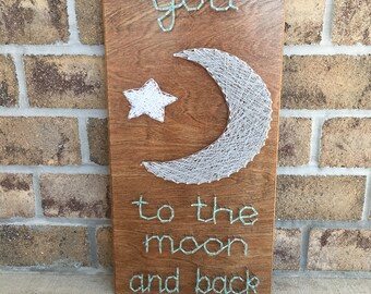 Custom Made to Order I Love you to the moon and back String Art Board