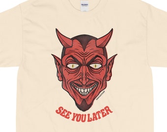 Devil- SEE YOU LATER- Shirt | Satan, 666, Horror, Evil, Monster, Sideshow