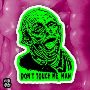 Robocop - Melting man Sticker - Don&#39;t Touch Me Man