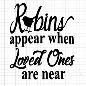 Robins appear when loved ones are near SVG Collection,  SVG Files for Silhouette Cameo or Cricut Eps, png, jp