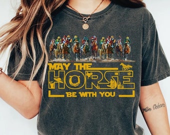 Kentucky Derby May The Horse Be With You 2024 Tee, Run For The Roses, 150th Kentucky Horse Racing Tee, May The Fourth Derby KY Weekend Tee