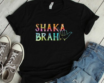 Shaka Brah Hawaiian Pidgin Surfer T-Shirt Short-Sleeve Unisex Hawaii Tee Multi Color - Sizes X-Small to 4XL