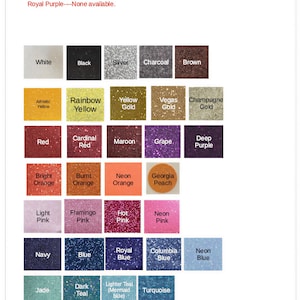 The image is a color chart that lists various glitter vinyl colors available by the manufacturer. It includes a color list with different shades of glitter vinyls, such as white, black, silver, charcoal, brown, yellow, gold, champagne gold, red, cardinal red, maroon, grapes, deep purple, peach, neon pink, orange, Georgia peach, neon blue, jade, blue, royal blue, salmon, neon green, forest green, neon green, turquoise, and neon teal.