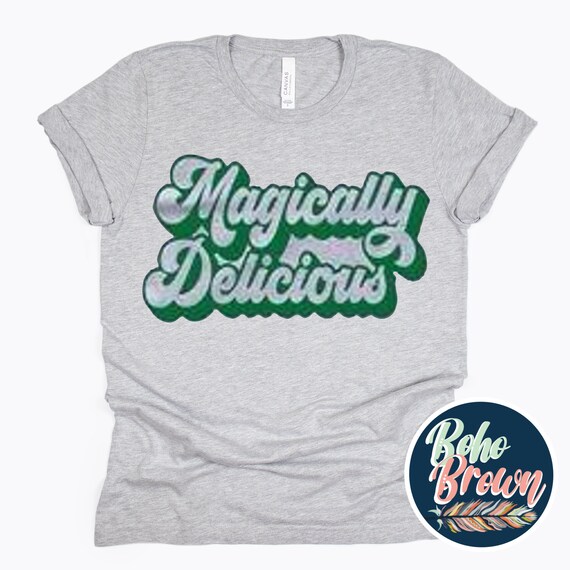 Magically delicious shirt Clearance