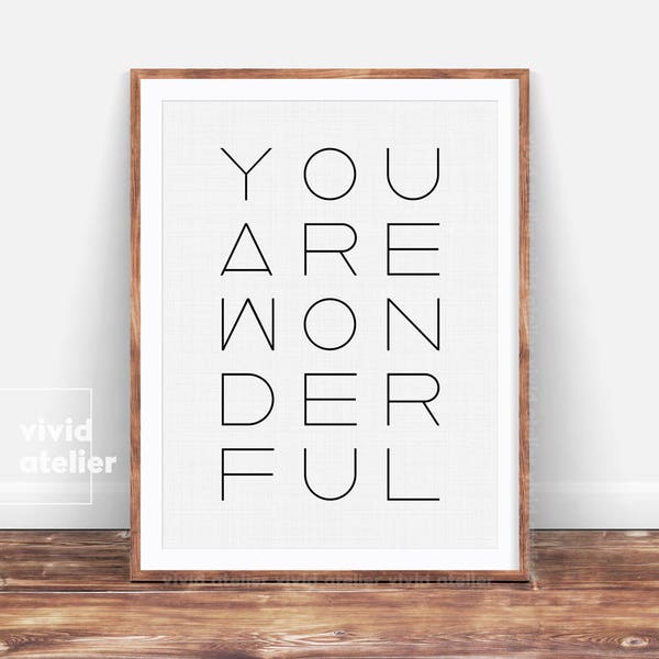 Typography Poster, Quote Print, Inspirational Quote, Modern Minimalist, Printable Quote, Typography Print, Positive Quote, You Are Wonderful