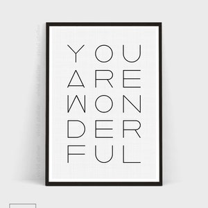 Typography Poster, Quote Print, Inspirational Quote, Modern Minimalist, Printable Quote, Typography Print, Positive Quote, You Are Wonderful image 2