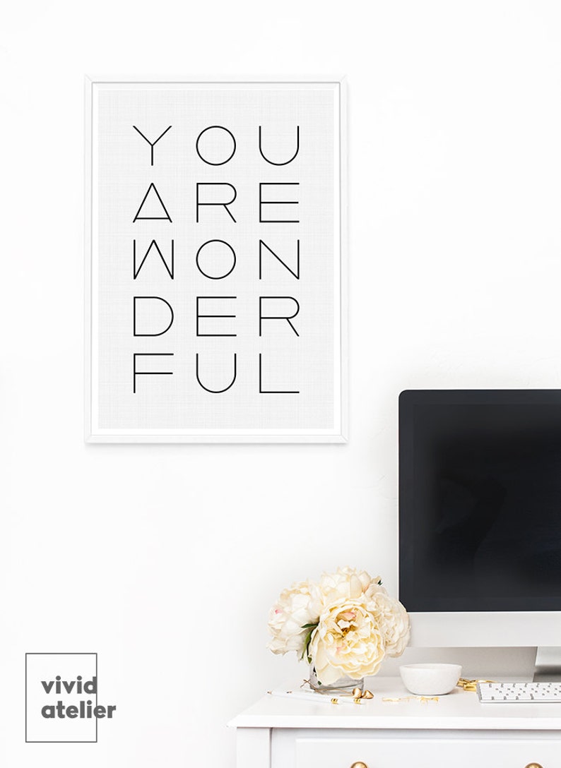 Typography Poster, Quote Print, Inspirational Quote, Modern Minimalist, Printable Quote, Typography Print, Positive Quote, You Are Wonderful image 4