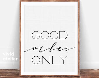 Good Vibes Only Print, Dorm Decor, Good Vibes Print, Motivational Print, Quote Print, Positive quote, Inspirational Print, Nursery Print