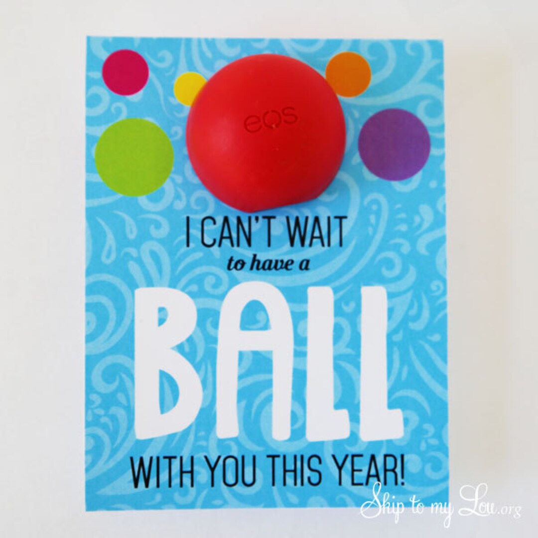 eos-lip-balm-printable-teacher-gift-have-a-ball-with-you-this-year-etsy