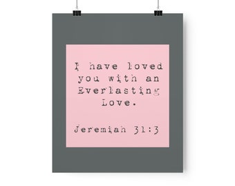 Jeremiah 31:3 Premium Matte Vertical Posters