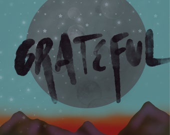 Grateful Land Digitally Drawn Print