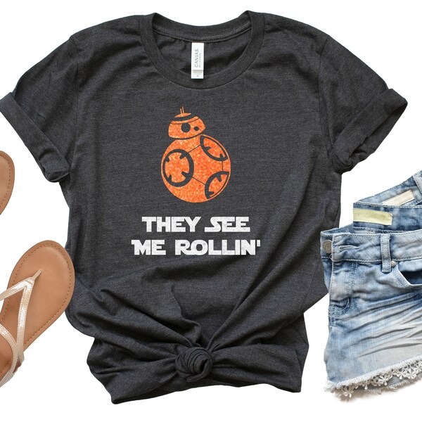 Camiseta de Star Wars BB8 ? Camiseta de Disney BB8 ? Tanque de Disney brillante ? Camisa de Star Wars ? Tanque de Star Wars Camiseta de Disney ? They See Me Rollin' Shirt