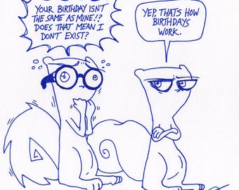 Birthdays?! Pilz-E and Foamy The Squirrel : One of a Kind Original Blue Ink Comic Strip Artwork by J.i.M.