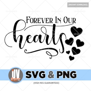 Forever in Our Hearts (SVG FILE) Memorial Shirt Design, RIP shirt [Instant Download]