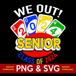 WE OUT Senior Shirt 2024 - Senior graduation Design - (SVG) Class of 2024 svg [Instant Download]