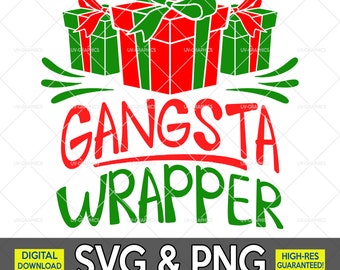 Funny Christmas svg - Gangsta Wrapper - SVG, PNG Santa Gift Holidays [Instant Download]