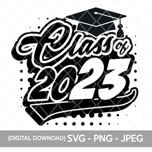 Class of 2023 svg design | Graduation shirt  | png sublimation scrapbook cut file [Instant Download]