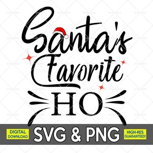 Santa&#39;s Favorite Ho Christmas (SVG) Design - SVG & PNG Santa Gift Holidays [Instant Download]