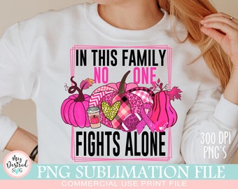 No One Fights Alone, Sublimation PNG digital download, Breast Cancer Png, October Pink, Football png, DTG printing, PNG files, Awareness