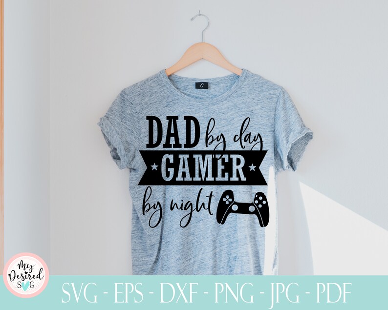 Download Dad Svg Cricut Svg Daddy Svg Father Svg Dad By Day Gamer By Night Svg Funny Mens Dad Jokes Gaming Gift T Shirt Level Unlocked Gamer Paper Party Kids Scrapbooking Kientructhanhdat Com