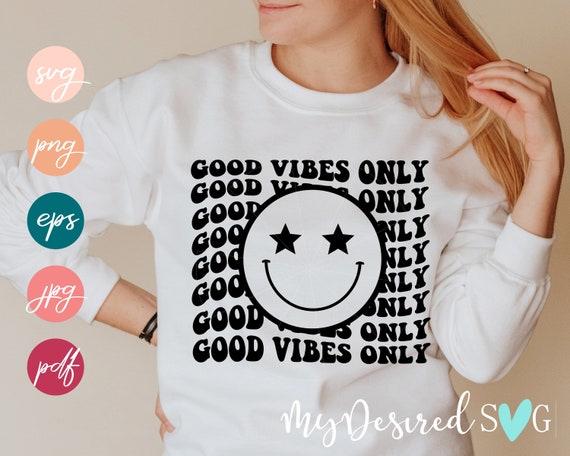 Good Vibes SVG File for Cricut, Tshirt Design Smiley, Focus on the Good  Svg, Smiley Face, Motivational Quote Svg, Funny Shirt, Png, Dxf, Eps 