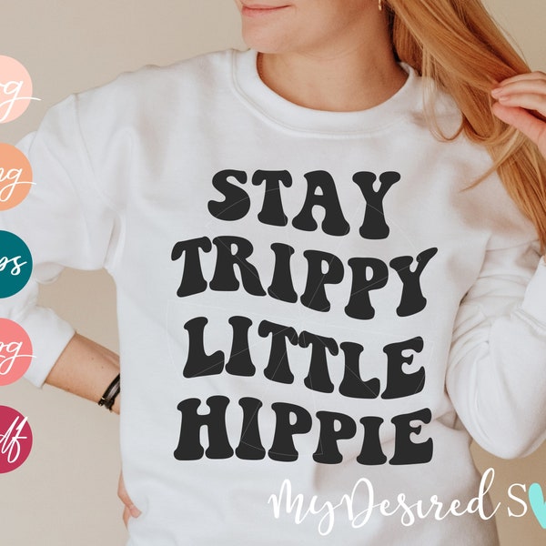 Stay Trippy Little Hippie Svg, Groovy SVG, File for Cricut, T-Shirt Design, Retro SVG, Peace Sign, silhouette Studio3, Png, Dxf, Eps