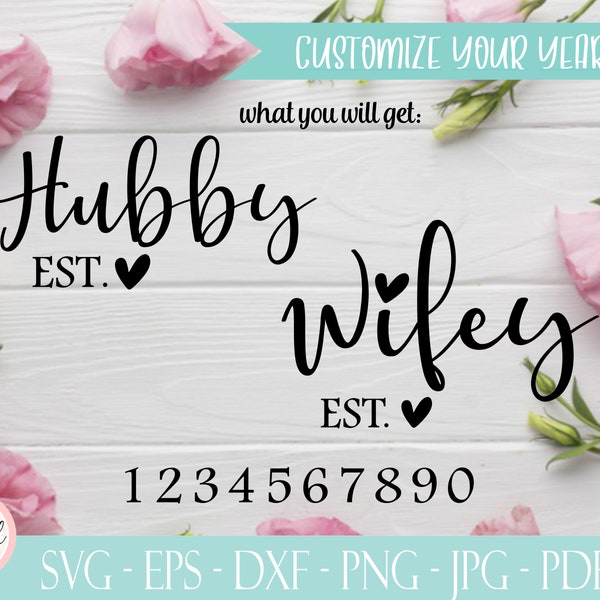 Hubby wifey shirts, customize your year, Couple T-Shirt Wifey and Hubby Est Date, Couple Tees, Hubby svg, Wifey svg, Engagement Gift, dxf