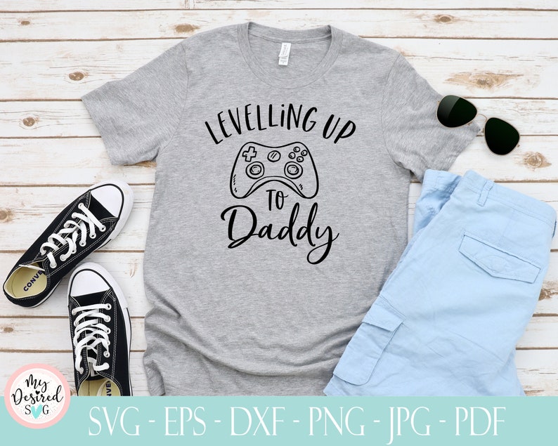 Leveled Up To Daddy, levelling up to Daddy svg, Gaming Daddy svg, New Daddy, First Fathers Day, Dad To Be svg, Future Dad svg, Fatherhood image 1