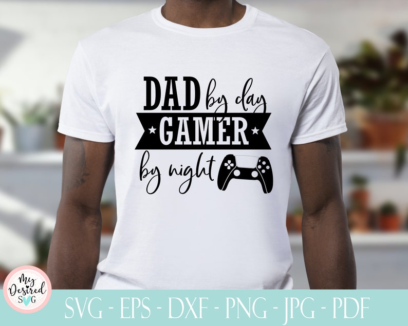 Download Dad Svg Cricut Svg Daddy Svg Father Svg Dad By Day Gamer By Night Svg Funny Mens Dad Jokes Gaming Gift T Shirt Level Unlocked Gamer Paper Party Kids Scrapbooking Kientructhanhdat Com