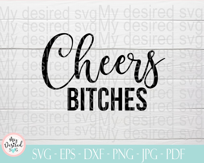 SVG Designs bridal shower drinking svg Girl Weekend adult humor svg Cheers bitches svg bachelorette party Wedding Svg wine glass svg