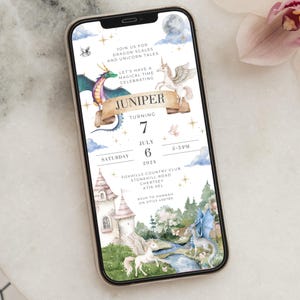May include: A smartphone displays a whimsical invitation for a 7th birthday party. The design features a dragon, unicorn, castle, and the text "Juniper" with the date, time, and location. The invitation is set against a watercolor background.