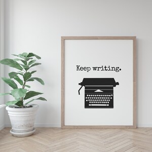 Writer Print, Writer Gifts, Typewriter, Keep Writing, Gifts for Writers, Writer Gift, Author Gifts, Author Decor, Writer Decor, Printable