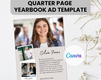 May include: A quarter page yearbook ad template with a photo of a smiling young woman and the text "Silvie Jones" and "We are so proud of your accomplishments! You have overcome challenges with your strength and determination. You are beautiful, confident, and driven. Enjoy this next chapter in your life. There is so much ahead for you and we are so proud of you. Keep reaching for your dreams!"  The ad also includes the text "Class of 2023" and "HIGH SCHOOL NAME".