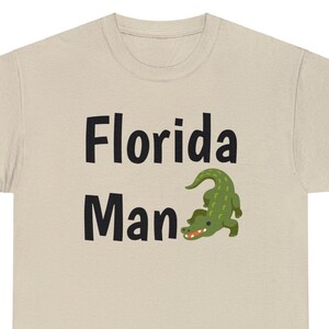 Florida Man Funny Alligator Sand Color Gator Unisex Heavy Cotton Tee