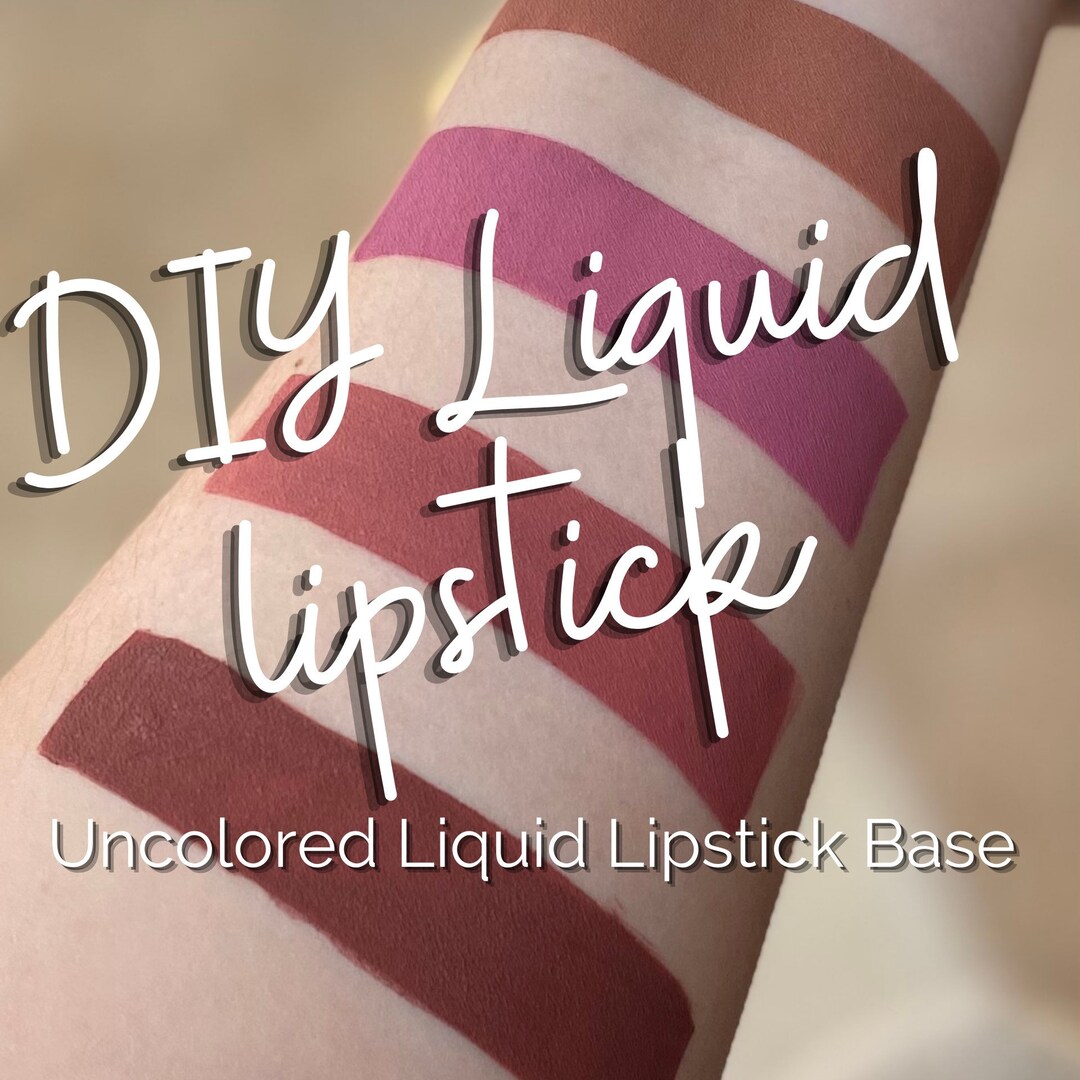 Uncolored Liquid Lipstick Base DIY Liquid Lipstick Lipstick Base Etsy