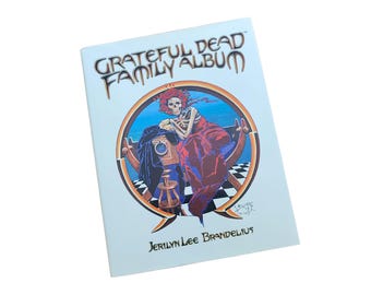 Grateful Dead Family Album Hardback Book with Dust Jacket - Vintage from 1989 - Cover by Stanley Mouse - Introduction by Bill Graham